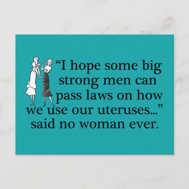 Pro Choice Women Sarcastic Women Feminist Quote Postcard (Front)