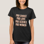 Pro Choice Women's Rights Feminist Patriarchy LGBT T-Shirt<br><div class="desc">Pro Choice Women's Rights Feminist Patriarchy LGBTQ Pride Activist Social Justice</div>
