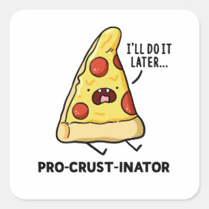 Pro-crust-inator Pizza Pun Sticker