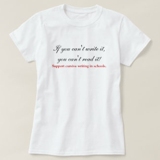 Pro Cursive Writing In Schools T-Shirt