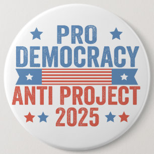 Pro Democracy Anti Project 2025 Republican Trump 6 Cm Round Badge