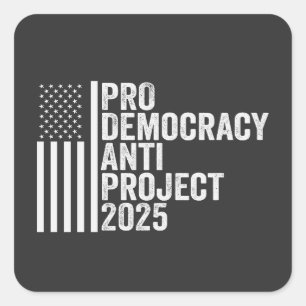 Pro Democracy Anti Project 2025 Republican Trump Square Sticker
