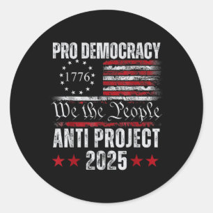 Pro Democracy Anti Project 2025 Stop Project 2025 Classic Round Sticker