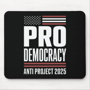 Pro Democracy Anti Project 2025 Trump 2025 Mouse Mat