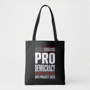 Pro Democracy Anti Project 2025 Trump 2025 Tote Bag