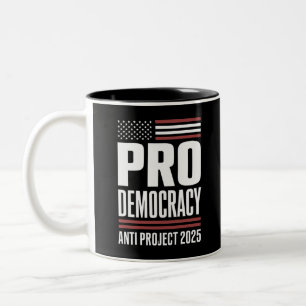 Pro Democracy Anti Project 2025 Trump 2025 Two-Tone Coffee Mug