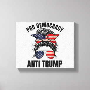 Pro Democracy - Anti Trump Messy Bun American Flag Canvas Print