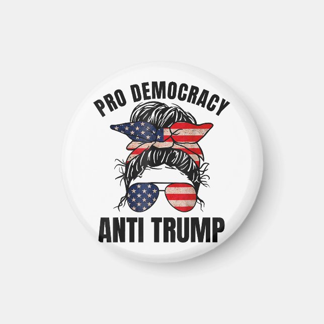 Pro Democracy - Anti Trump Messy Bun American Flag Magnet (Front)