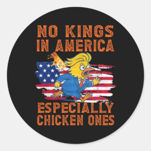 Pro-democracy No Kings In America Especially Chick Classic Round Sticker