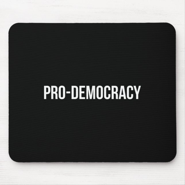 Pro Democracy White Text  Mouse Mat (Front)