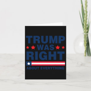 Pro Donald Trump 2024 Funny Trump Was Right About  Card