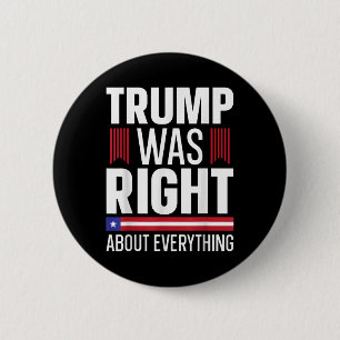 Pro Donald Trump Trump Was Right About Everything 6 Cm Round Badge