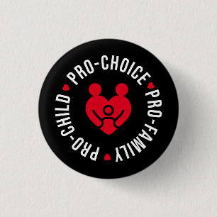 Pro-Family Pro-Child Pro-Choice Reproductive Right 3 Cm Round Badge