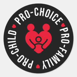 Pro-Family Pro-Child Pro-Choice Reproductive Right Classic Round Sticker