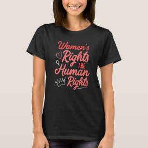 Pro Feminist Women's Rights Are Human Rights Gende T-Shirt