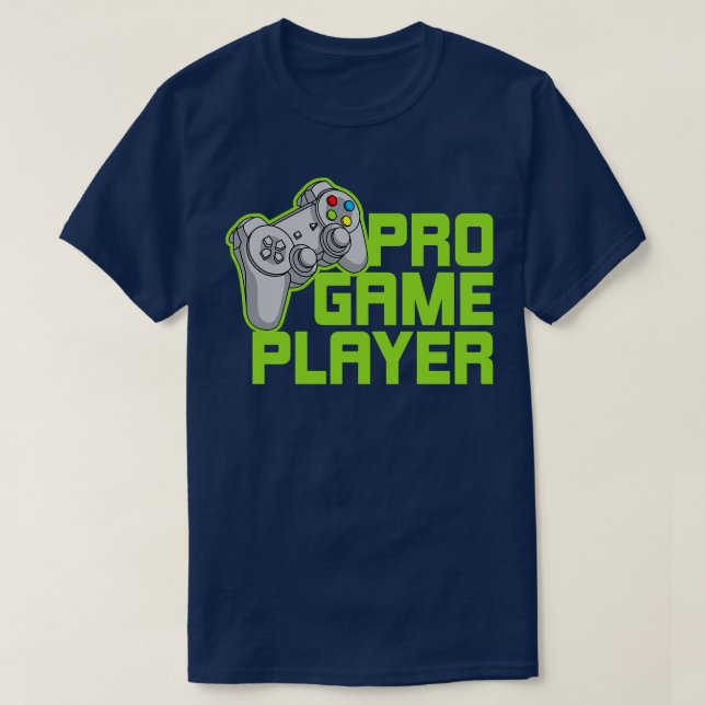 Pro Game Player T-Shirt (Design Front)