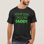 Pro Gamer Birthday Your Son Calls Me Daddy T-Shirt<br><div class="desc">Pro Gamer Birthday Your Son Calls Me Daddy.</div>