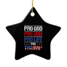 Pro God Pro Gun Pro Life Pro Trump Election