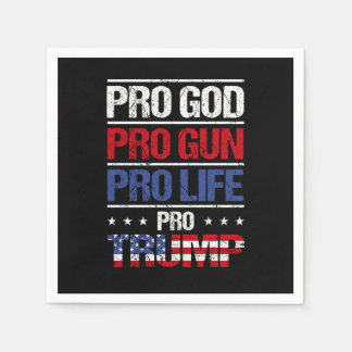 Pro God Pro Gun Pro Life Pro Trump Election Napkin