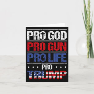 Pro God Pro Gun Pro Life Pro Trump Shirt Patriotic Card