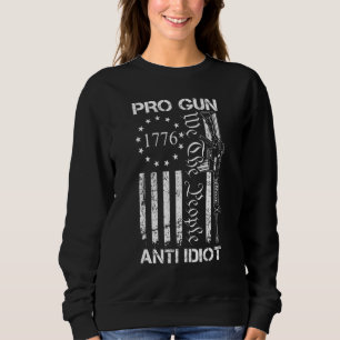 Pro Gun Anti Idiot 2nd Amendment Ar15 Usa Flag G Sweatshirt