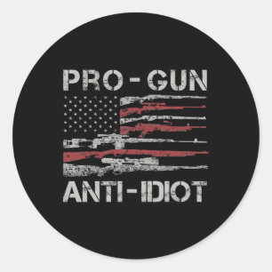 Pro Gun Anti Idiot Shirt Vintage Usa Flag 2nd Amen Classic Round Sticker