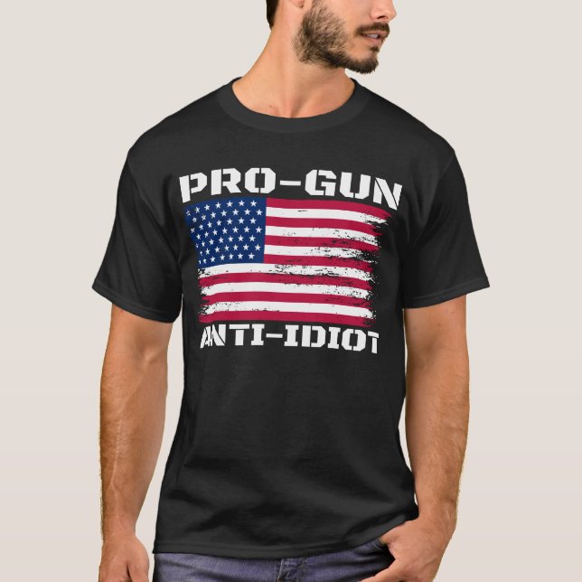 Pro-Gun Anti-Idiot T-Shirt (Front)