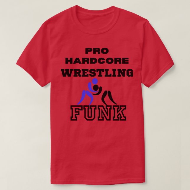 Pro hardcore wrestling Terry funk 1 T-Shirt (Design Front)