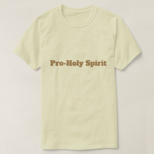 Pro-Holy Spirit T-Shirt
