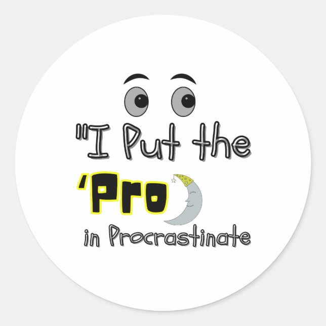 Pro in Procrastinate – Lazy but Legendary Classic Round Sticker (Front)