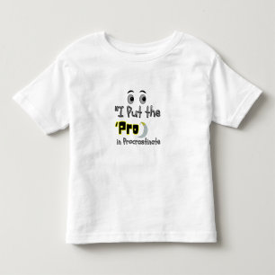 Pro in Procrastinate – Lazy but Legendary Toddler T-Shirt
