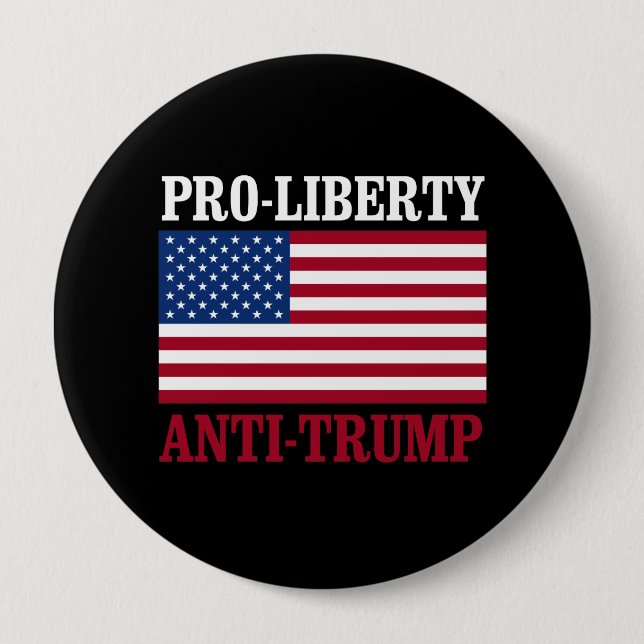 Pro-Liberty Anti-Trump - Anti-Trump  -- 10 Cm Round Badge (Front)