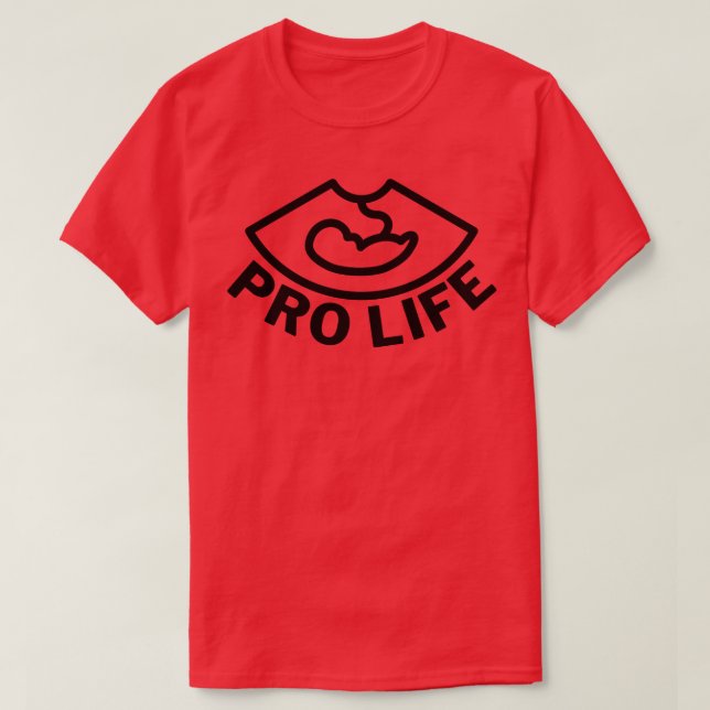Pro Life 4 T-Shirt (Design Front)