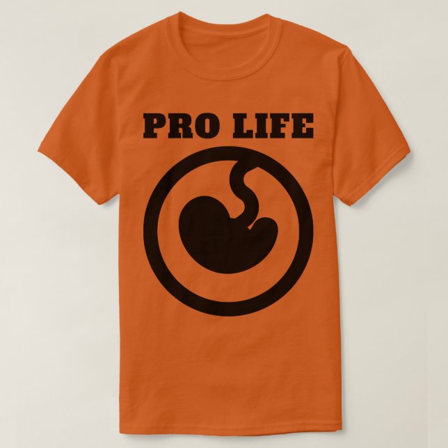 Pro Life 5 T-Shirt (Design Front)
