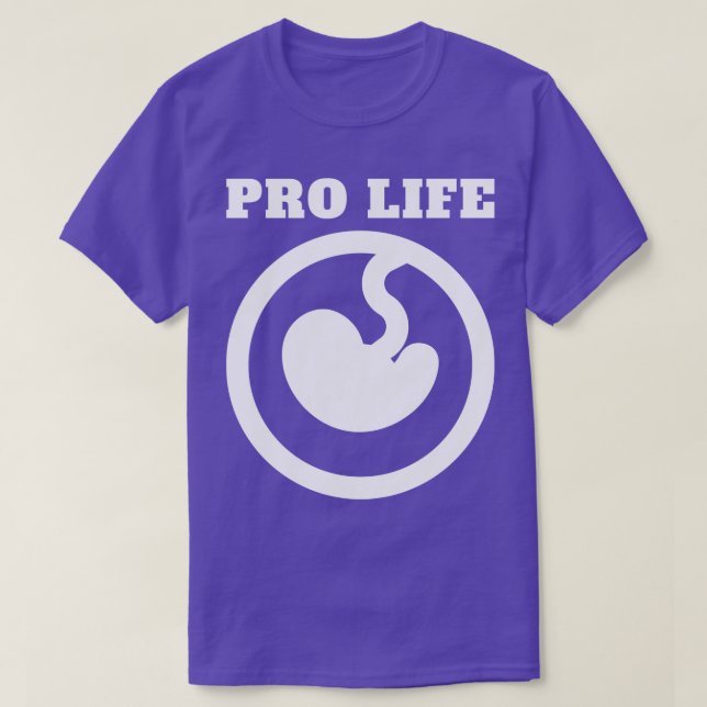 Pro Life 6 T-Shirt (Design Front)