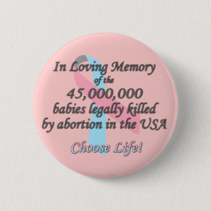 Pro Life, Abortion Statistics 6 Cm Round Badge
