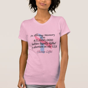 Pro Life, Abortion Statistics Pro Life T-Shirt