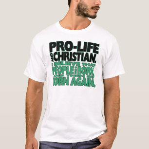 "Pro-Life and Christian" Shirt