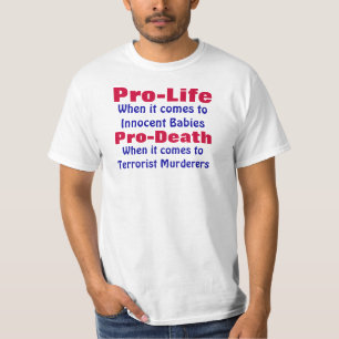 Pro-Life and Pro-Death T-Shirt
