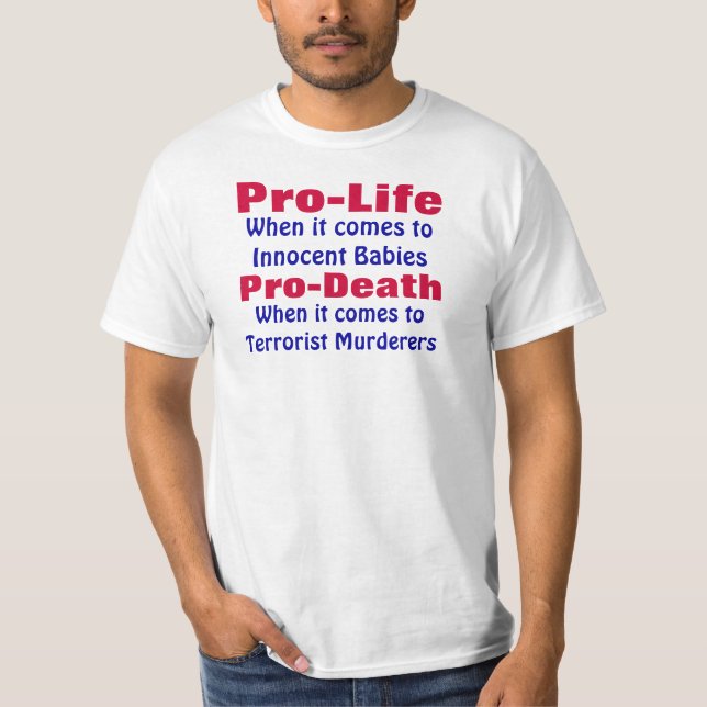 Pro-Life and Pro-Death T-Shirt (Front)