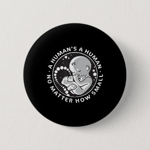 Pro-life Anti-abortion T Shirt No How Small Women 6 Cm Round Badge