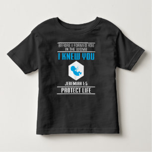 Pro Life Baby Jeremiah 1:5 Bible verse Toddler T-Shirt