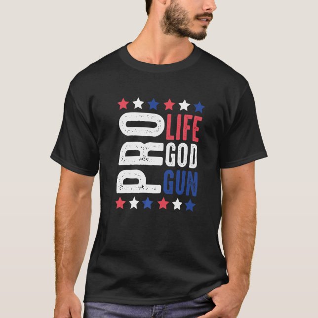 Pro Life God Gun Patriotic Stars And Stripes 2nd A T-Shirt (Front)