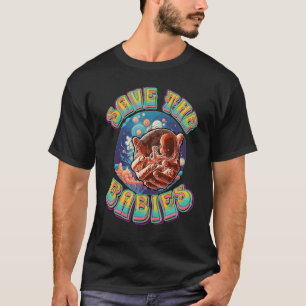 Pro Life Hippie Stay Trippy Save the Babies Pro Li T-Shirt