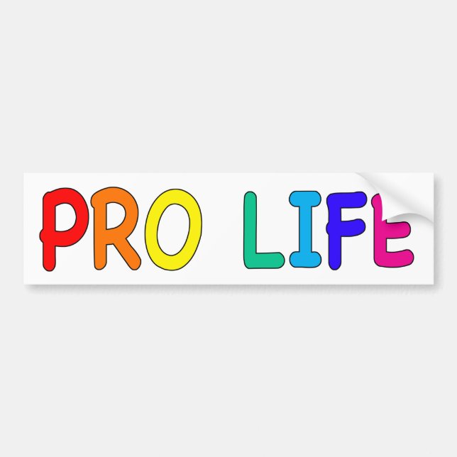 “PRO LIFE” (IN RAINBOW COLORS) BUMPER STICKER (Front)