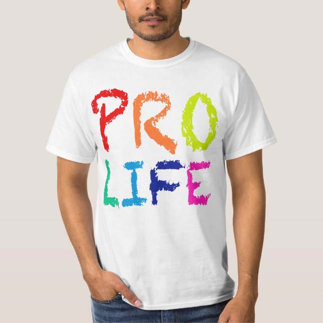 “PRO LIFE” (IN RAINBOW CRAYONS) T-Shirt (Front)