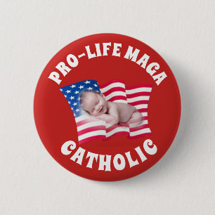 PRO-LIFE MAGA CATHOLIC with Baby and American Flag 6 Cm Round Badge