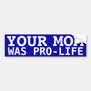 Pro-Life Mum Bumper Sticker