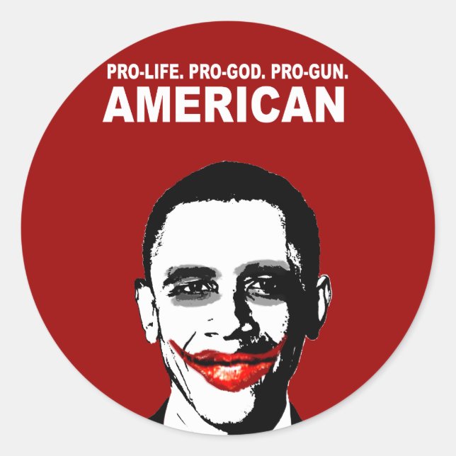 PRO-LIFE. PRO-GOD. PRO-GUN AMERICAN CLASSIC ROUND STICKER (Front)