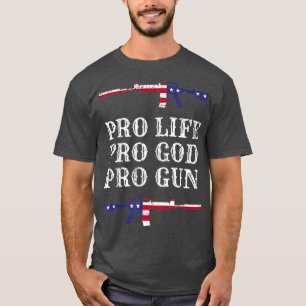 Pro Life Pro God Pro Gun Regulation Anti Men USA T-Shirt